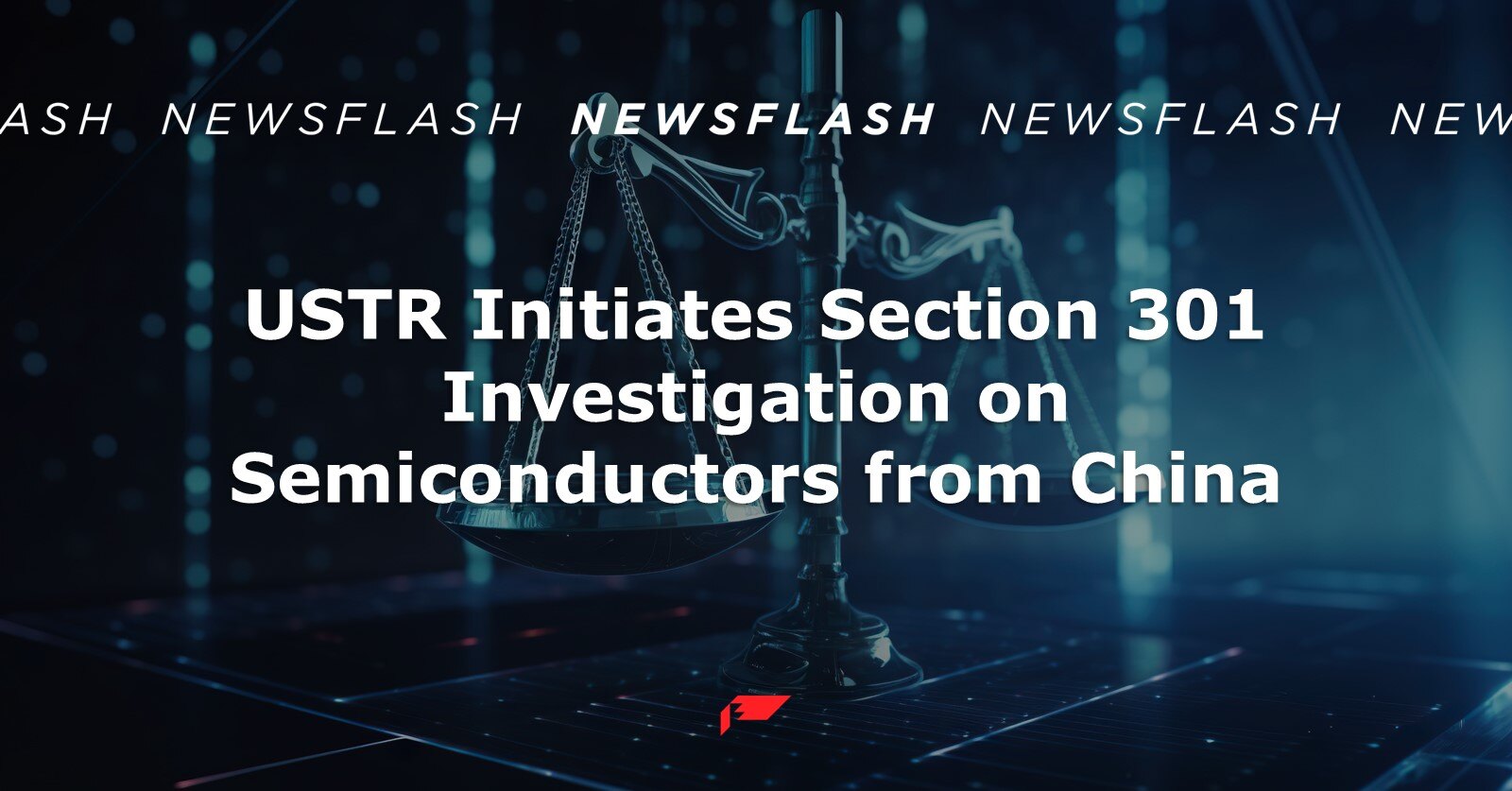 Ustr initiates section 301 investigation on semiconductors from china